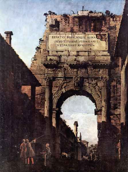 The Arch of Titus in Rome, prior to the restoration carried out by Valadier Oil Painting by Bernardo Bellotto