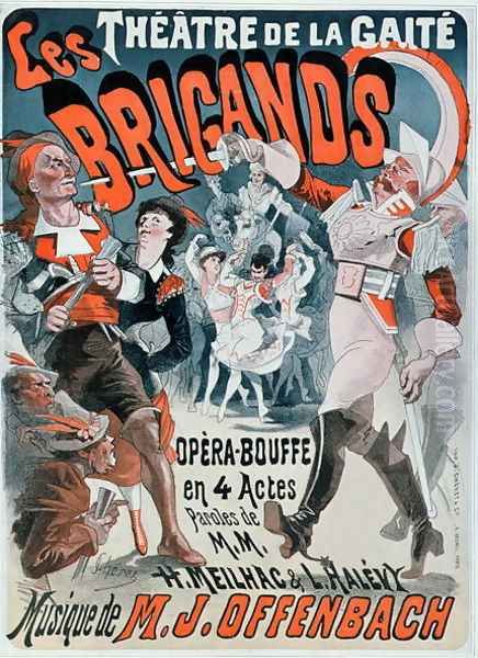 Poster for the opera bouffe 'Les Brigands' by Jacques Offenbach (1819-80) 1869 Oil Painting by Jules Cheret