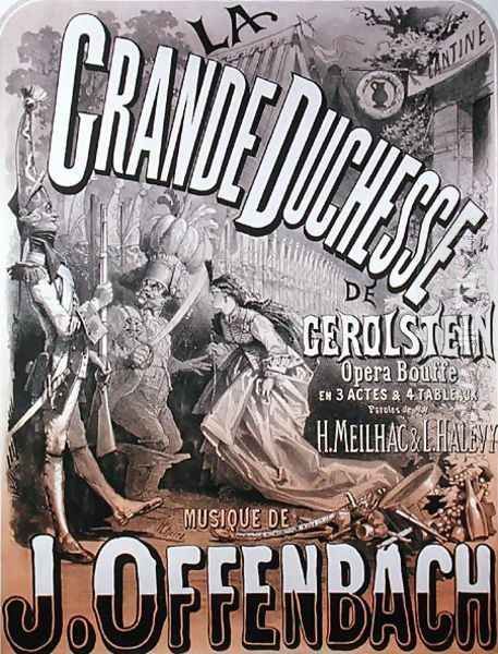 Poster for 'La Grande Duchesse de Gerolstein' by Jacques Offenbach (1819-90) Oil Painting by Jules Cheret