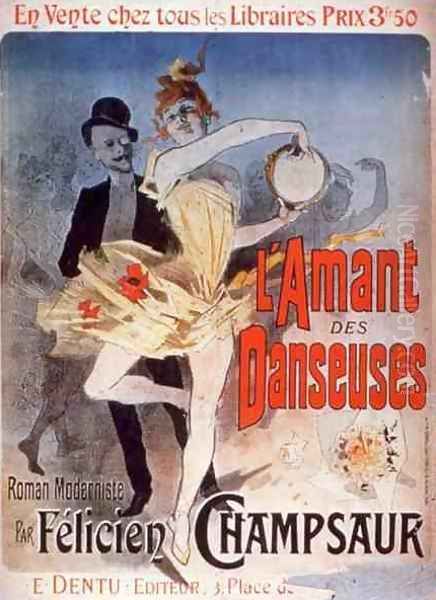 Advertisement for 'The Lover of Dancers', a Modernist Novel by Felicien Champsaur, 1888 Oil Painting by Jules Cheret