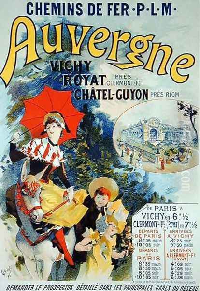 Reproduction of a poster advertising the 'Auvergne Railway', France, 1892 Oil Painting by Jules Cheret