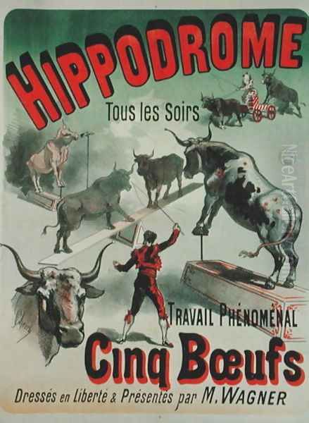 Poster advertising the performance of the 'Cinq Boeufs' at the Hippodrome Oil Painting by Jules Cheret