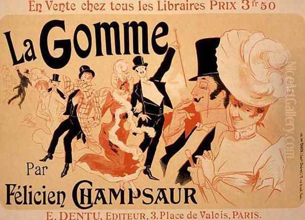 Reproduction of a poster advertising 'La Gomme', by Felicien Champsaur Oil Painting by Jules Cheret