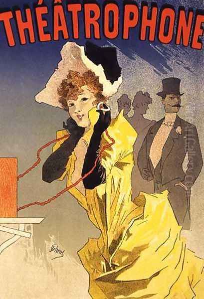 Reproduction of a poster advertising 'Theatrophone', 1890 Oil Painting by Jules Cheret