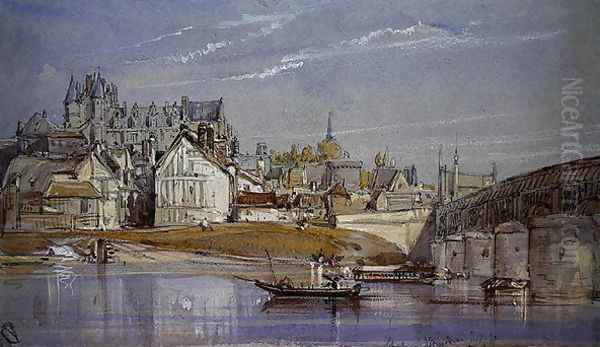 The Chateau at Amboise, on the Loire, 1836 Oil Painting by William Callow