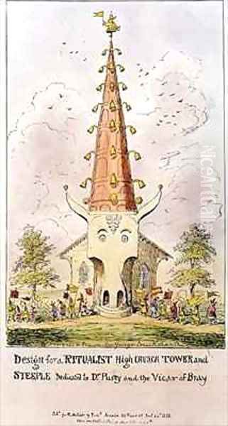 Design for a Ritualist High Church Tower and Steeple dedicated to Dr Pusey and the Vicar of Bray Oil Painting by George Cruikshank I