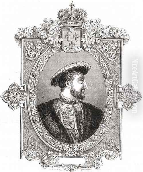 Francois I, engraved by Pannemaker-Ligny, from 'Histoire de la Revolution Francaise' (1811-82) Oil Painting by Hercule Catenacci