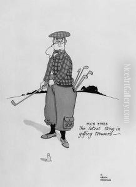 Plus Fives, The Latest Thing In Golfing Trousers Oil Painting by William Heath Robinson