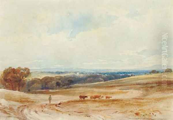 An extensive landscape with cattle and a drover Oil Painting by Anthony Vandyke Copley Fielding