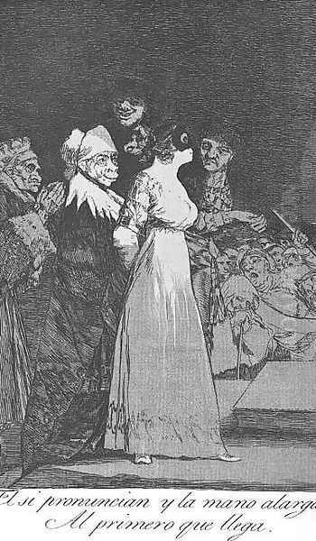 Caprichos - Plate 2: They Say Yes and Give their Hand to the First Comer Oil Painting by Francisco De Goya y Lucientes