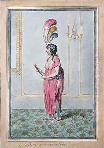 Ladies Dress as it soon will be Oil Painting by James Gillray