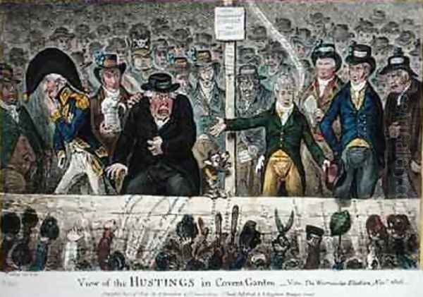 View of the Hustings in Covent Garden Oil Painting by James Gillray