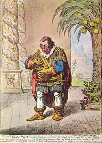 Caricature of Pizarro contemplating the product of his new Peruvian mine Oil Painting by James Gillray