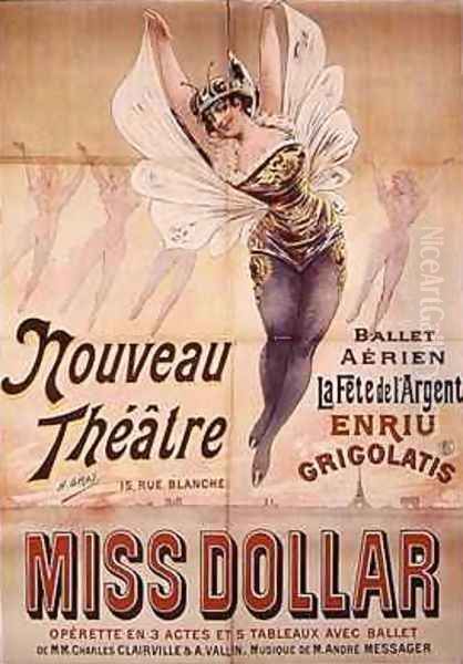 Poster advertising the Ballet Aerien La Fete de lArgent and the operetta Miss Dollar produced at the Nouveau Theatre rue Blanche Paris Oil Painting by Henri (Boulanger) Gray