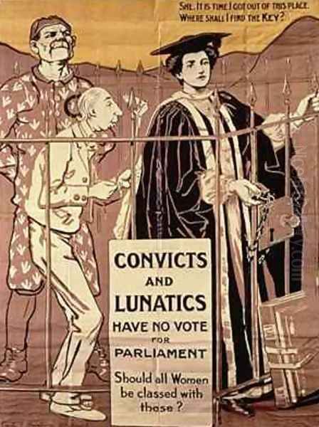 Convicts and Lunatics Have No Vote for Parliament Should all women be classed with these Oil Painting by Emily J. Harding Andrews