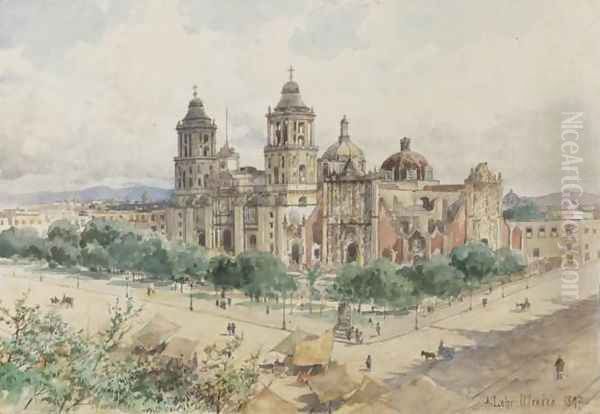 La Catedral de Mexico Oil Painting by August Lohr