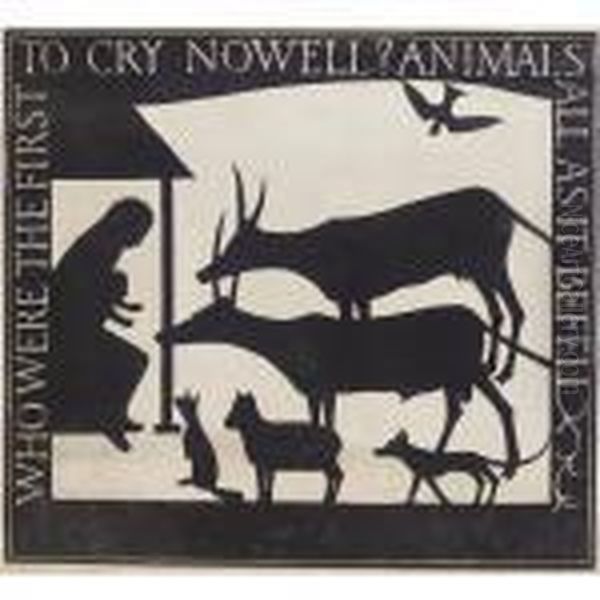 The Nativity: Who Were The First To Cry Nowell? Animals All As It Befell Oil Painting by Eric Gill