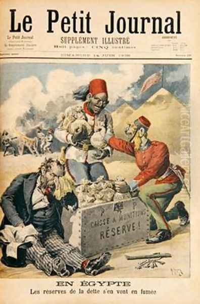 Egypt The Reserves of the Debt Going up in Smoke illustration from Le Petit Journal 14th June 1896 Oil Painting by Henri Meyer