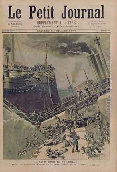 An Accident Aboard the Victoria the Death of Admiral Tyron and 359 Officers and English Sailors illustration from Le Petit Journal 8th July 1893 Oil Painting by Henri Meyer