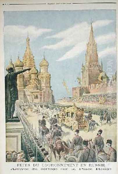 Celebration for the Coronation of Tsar Nicolas II 1894-1917 Arrival of the Cortege in Red Square from Le Petit Journal 31st May 1896 Oil Painting by Henri Meyer