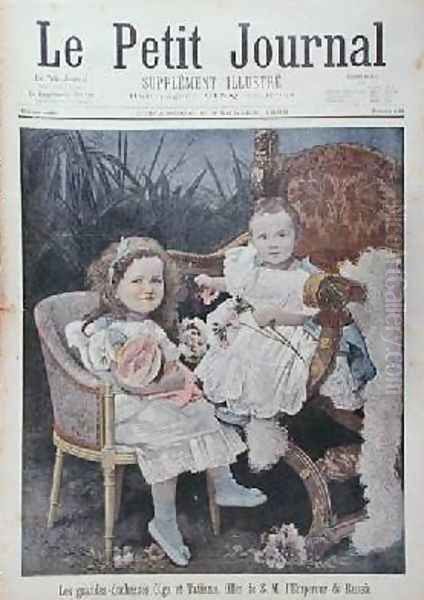 Grand Duchesses Olga 1895-1918 and Tatiana 1897-1918 from the front cover of Le Petit Journal 5th February 1899 Oil Painting by Henri Meyer