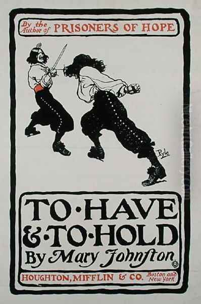 Poster for To Have and To Hold by Mary Johnston, published 1900 Oil Painting by Howard Pyle