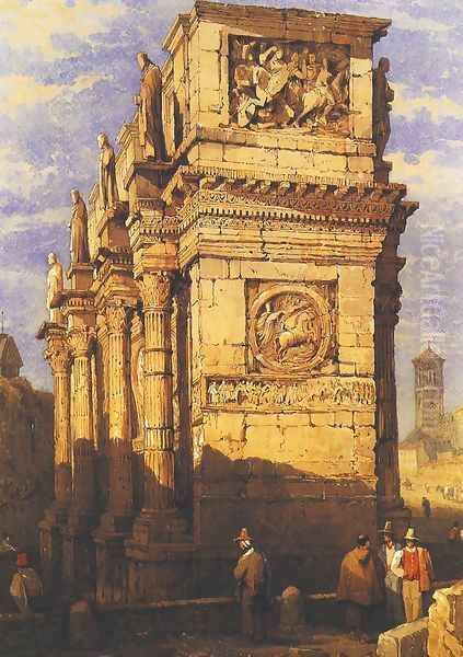 Arch of Constantine, Rome, from the south-east Oil Painting by Samuel Prout