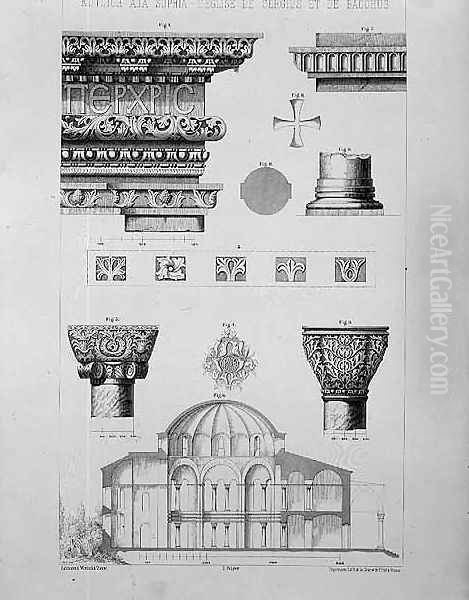 Cross section and architectural details of Kutciuk Aja Sophia, the church of Sergius and Bacchus, from Church Architecture of Constantinople, pub. by Lehmann and Wentzel of Vienna, c.1870-80 Oil Painting by Pulgher, D.