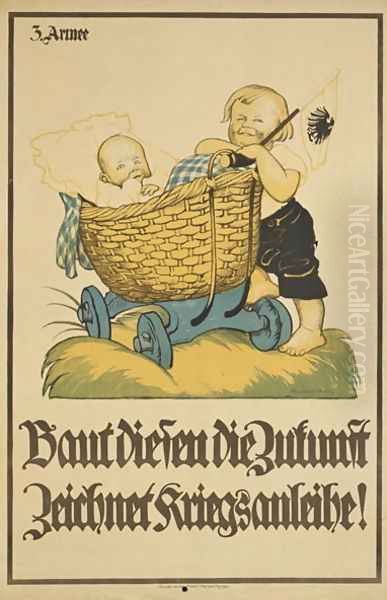 German advertisement for war bonds, printed by Mainzer Verlagsanstalt Mainzer Anzeiger, Mainz, 1914-18 Oil Painting by Reinhold Pfeiffer