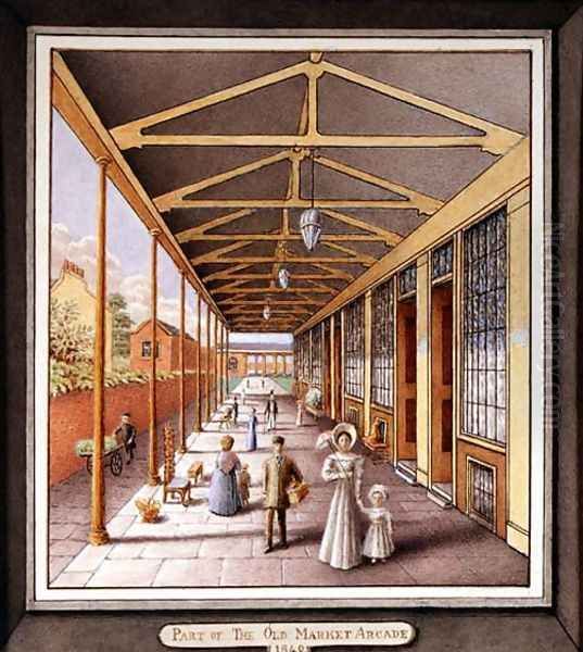 Part of the Old Market Arcade, 1840 Oil Painting by J.A. Probert