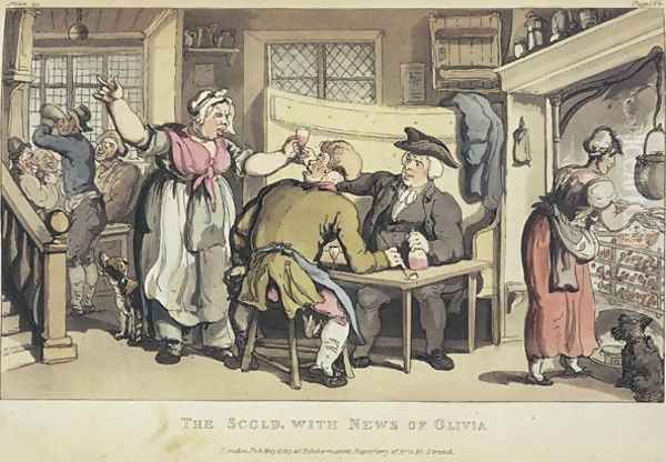 The Scold with news of Olivia, from Oliver Goldsmiths The Vicar of Wakefield, a tale, 1824 Oil Painting by Thomas Rowlandson