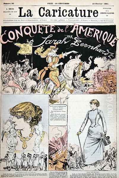 The Conquest of America by Sarah Bernhardt, cartoon from La Caricature magazine, 19th February, 1881 Oil Painting by Albert Robida