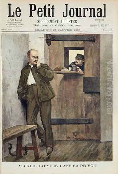 Alfred Dreyfus c.1859-1935 in Prison, from Le Petit Journal, 20th January 1895 Oil Painting by Lionel Roxer