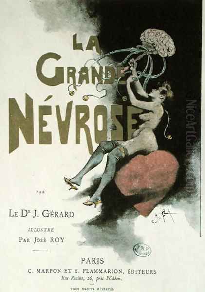 Cover of La Grande Nevrose by Dr. Joseph Gerard, published in Paris, 1899 Oil Painting by Jose Roy