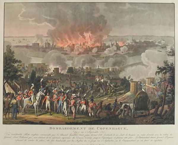 Bombardment of Copenhagen, 2nd-5th September 1807, coloured aquatint by and after J. Laurent Rugendas, published by J. Laurent Rugendas, Augsburg, 1807 Oil Painting by Johann Lorenz Rugendas