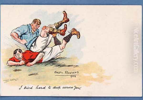 I Tried Hard To Drop Across You, football postcard, 1903 Oil Painting by Ralph Rowland