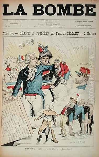 The Giants of the 1789 Revolution before the Pygmies of the 1889 Republic, front cover of La Bombe magazine, 12th May 1889 Oil Painting by Paul de Semant