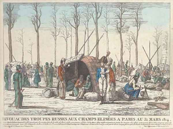 Bivouacdes troupes Russes aux Champs Elisees a Paris au 31 Mars 1814 Oil Painting by French School