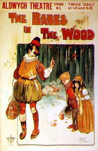 Poster advertising a performance of The Babes in the Wood at the Aldwych Theatre Oil Painting by Will True