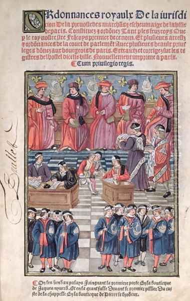 Provost of merchants and aldermen of Paris, scene of tax collection, title page from Ordonnances Royaux de la Juridiction de la Prevote des Marchands et Echevinage de la Ville de Paris, 1501, new edition 1528 Oil Painting by Antoine Verard