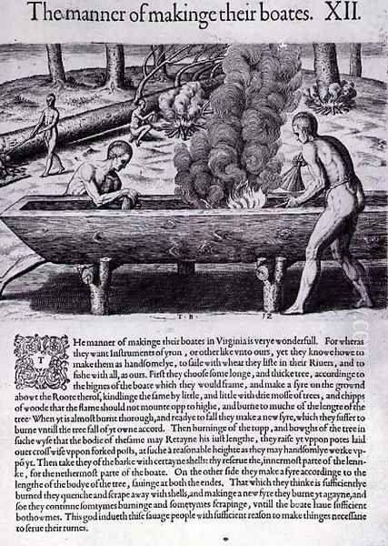 Indians Making Canoes, from Admiranda Narratio, engraved by Theodor de Bry (1528-1598) 1590 Oil Painting by John White