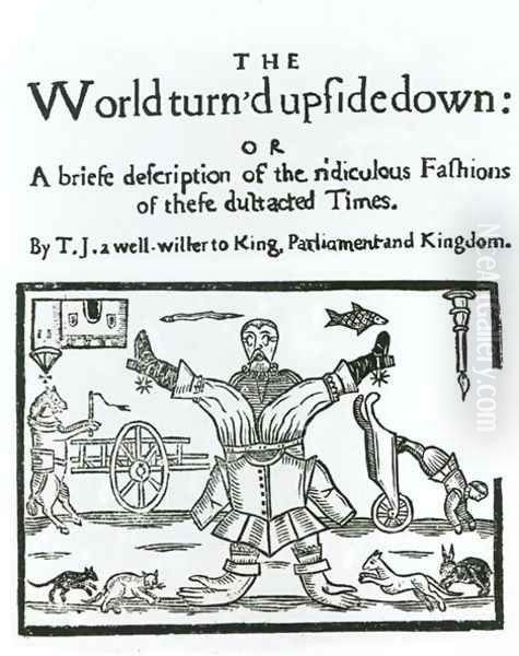 The World Turnd Upside Down, title page of a pamphlet, 1647 Oil Painting by John Taylor