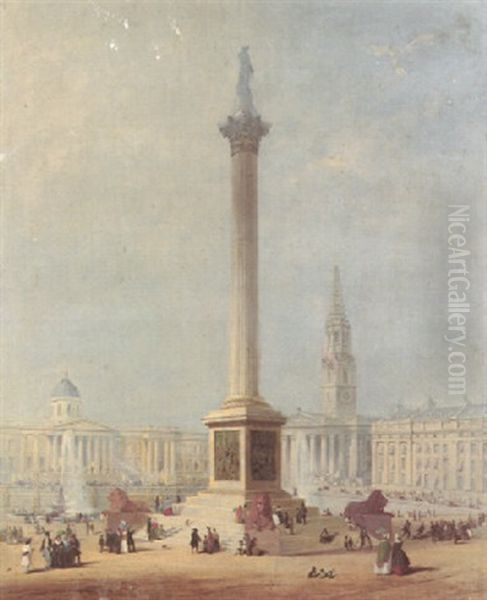 A View Of Trafalgar Square, With Nelson's Column, Looking Towards The National Gallery And St.martin-in-the-fields Oil Painting by George Henry Andrews