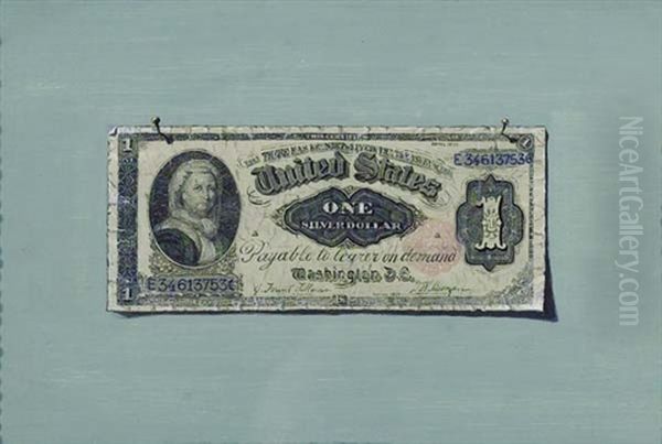 A Dollar Bill (one Silver Dollar) Oil Painting by George W. Platt