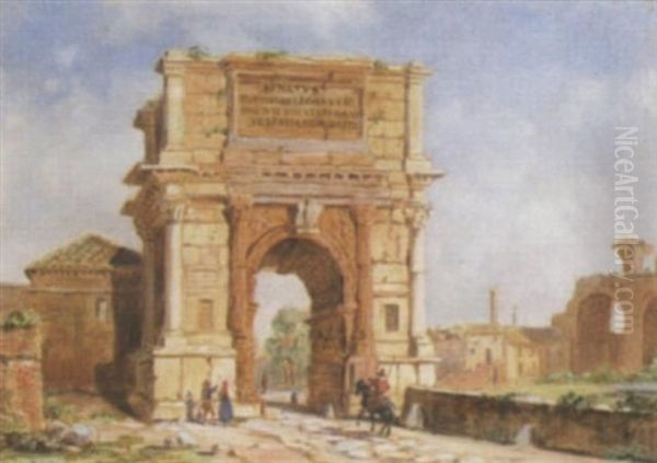 The Arch Of Titus - Entrance To The Forum, Rome Oil Painting by Jacob George Strutt