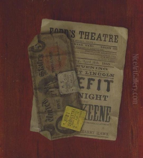 Five Dollar Bill, Program And Ticket Stubs From Ford's Theatre Oil Painting by Nicholas Alden Brooks