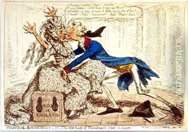 Political Ravishment Or the Old Lady of Threadneedle Street in Danger Oil Painting - James Gillray