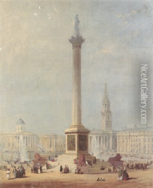 A View Of Trafalgar Square, With Nelson's Column, Looking Towards The National Gallery And St.martin-in-the-fields Oil Painting - George Henry Andrews