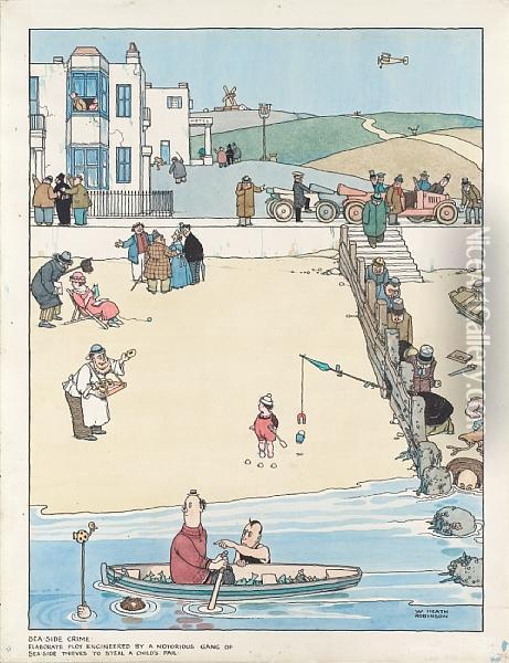 Sea-side Crime, Elaborate Plot 
Engineered By Anotorious Gang Of Sea-side Thieves To Steal A Child's 
Pail Oil Painting - William Heath Robinson